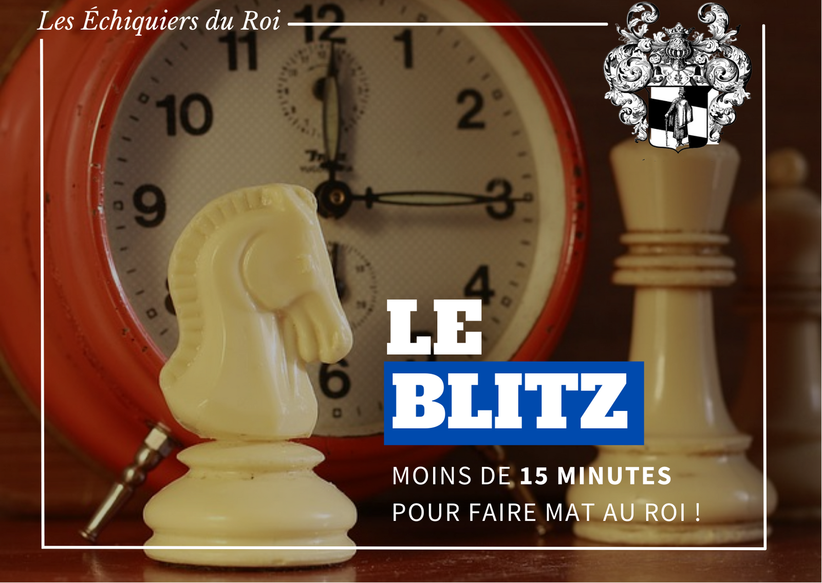 Le Blitz aux échecs, <br>la partie éclair !