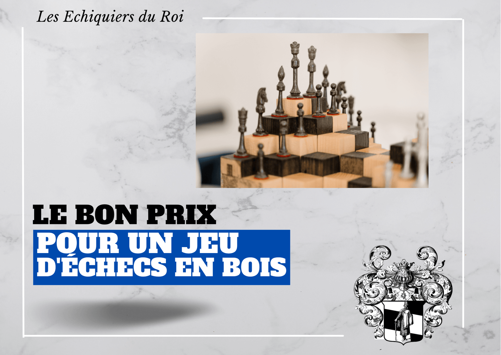 Prix d'un jeu d'échecs en bois