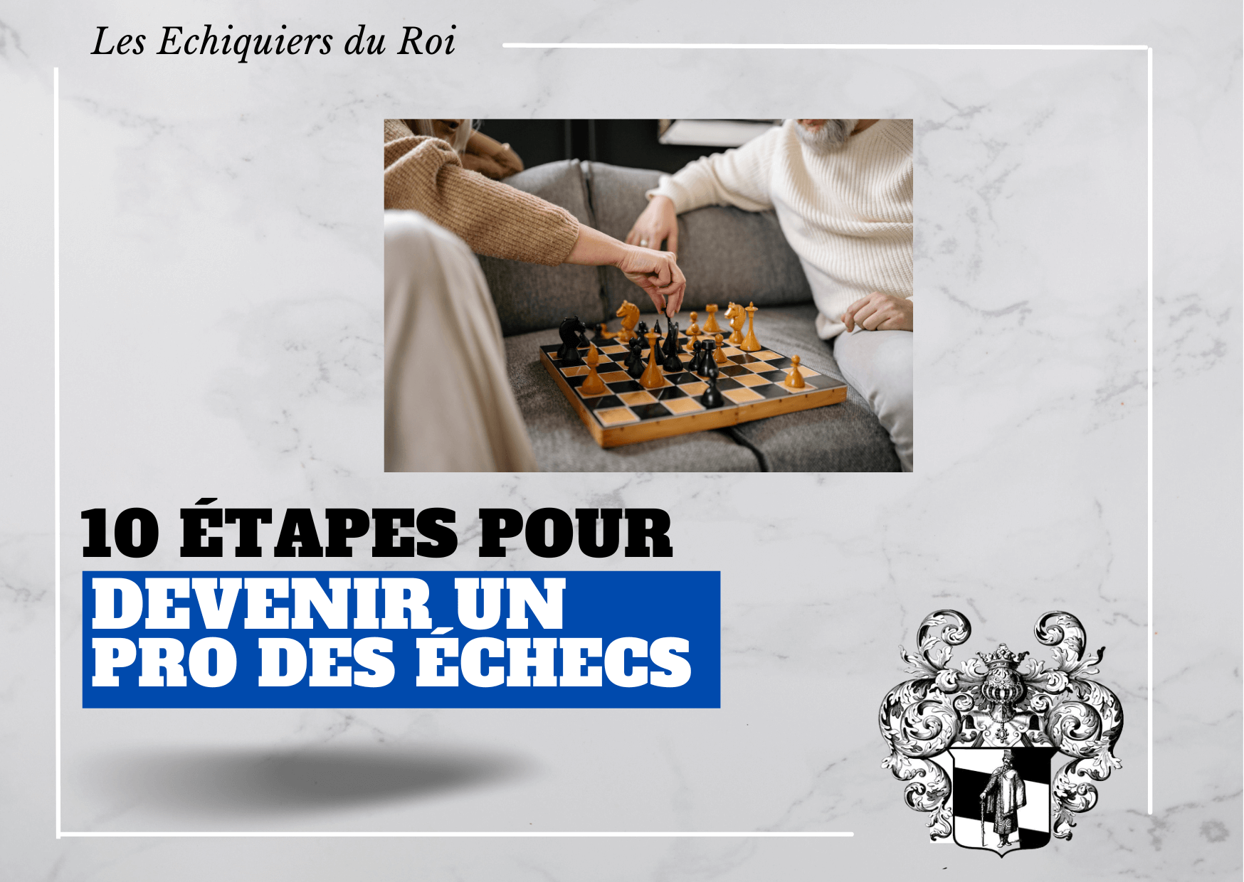 10 étapes pour devenir un joueur d'échecs professionnel